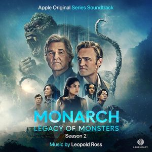 Monarch Legacy of Monsters Season 2 (Apple Original Series Soundtrack)